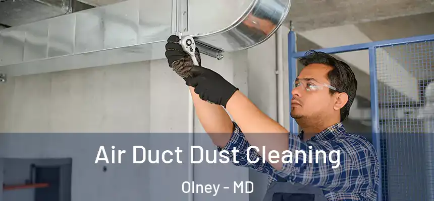  Air Duct Dust Cleaning Olney - MD