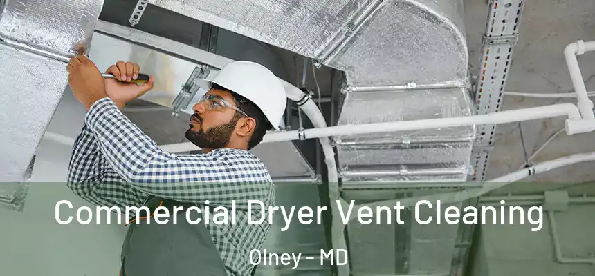  Commercial Dryer Vent Cleaning Olney - MD