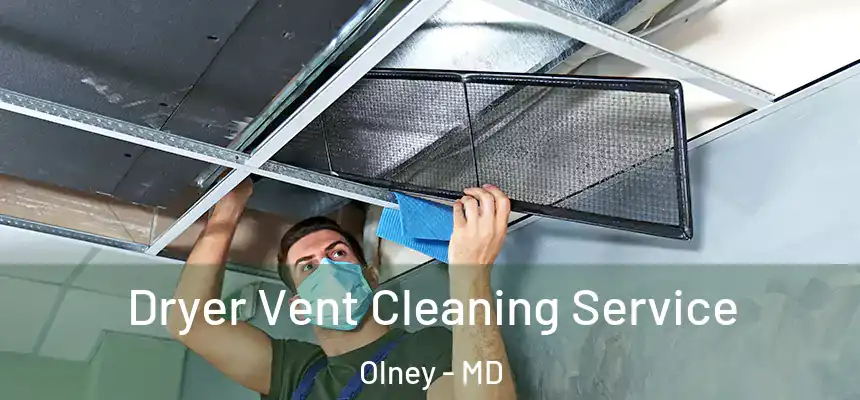  Dryer Vent Cleaning Service Olney - MD