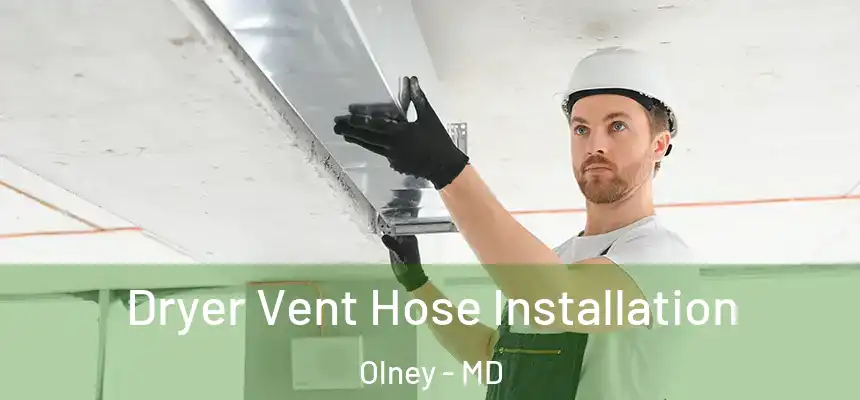 Dryer Vent Hose Installation Olney - MD