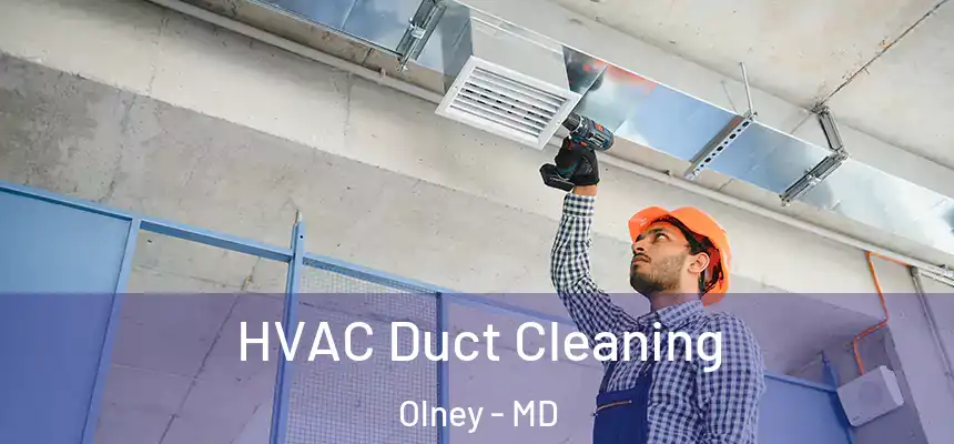  HVAC Duct Cleaning Olney - MD