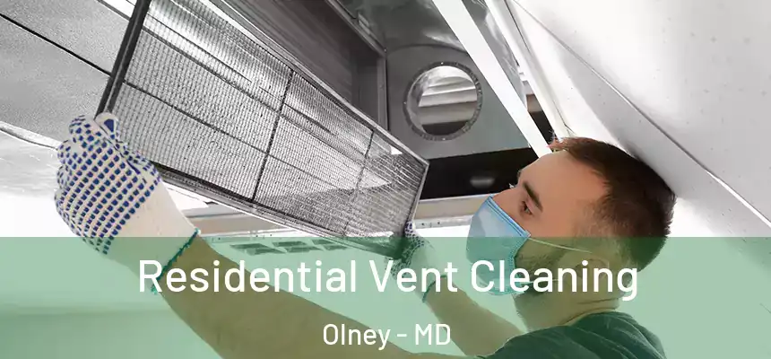  Residential Vent Cleaning Olney - MD