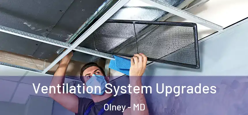 Ventilation System Upgrades Olney - MD